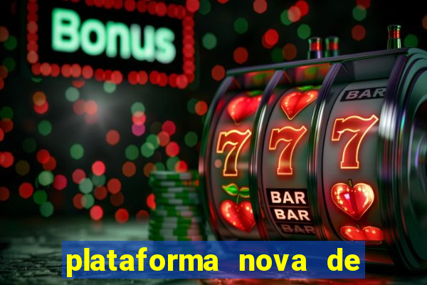 plataforma nova de jogos de aposta